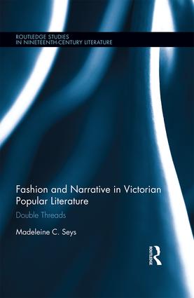 Cover of Fashion and Narrative in Victorian Literature: Double Threads