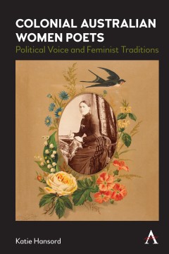 Cover of Colonial Australian Women
      Poets: Political Voice and Feminist Traditions